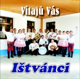 Dechová hudba Ištvánci - CD Vítajů Vás Ištvánci